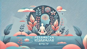 Perawatan Kesehatan Mental Efektif